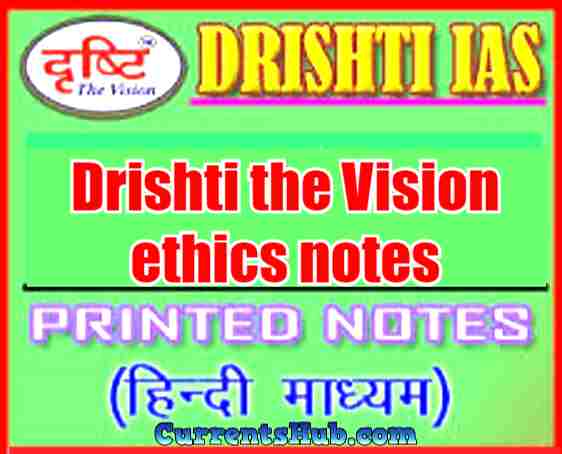 Drishti the Vision ethics notes