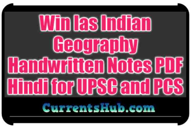 Win Ias Indian Geography ( भारत का भूगोल ) Handwritten Notes PDF Hindi for UPSC and PCS