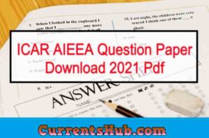 ICAR AIEEA Question Paper Download 2021 PDF Download (UG/ PG)