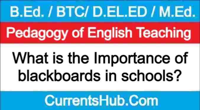 What is the Importance of blackboards in schools