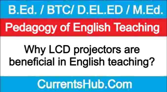 Why LCD projectors are beneficial in English teaching?