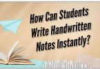 How Can Students Write Handwritten Notes Instantly?