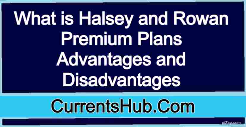 What is Halsey and Rowan Premium Plans