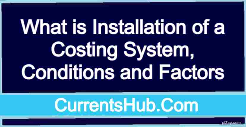 What is Installation of a Costing System