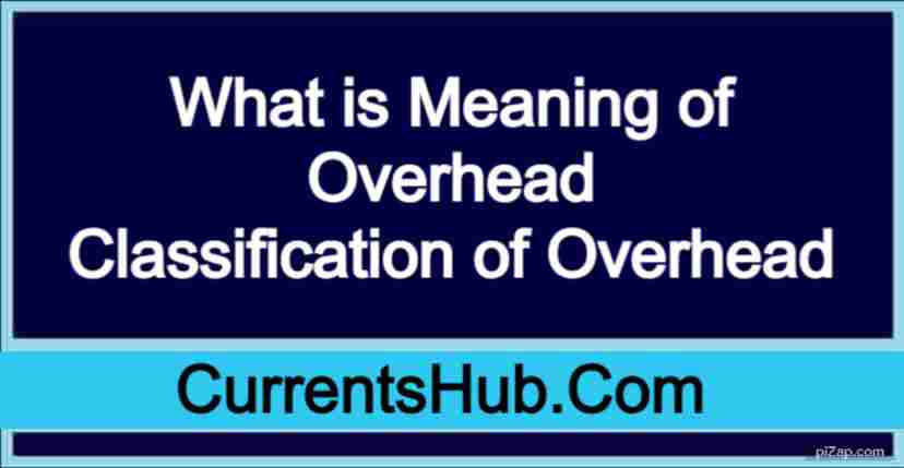 What is Meaning of Overhead