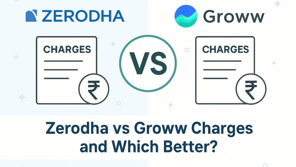 zerodha vs groww charges and which better?